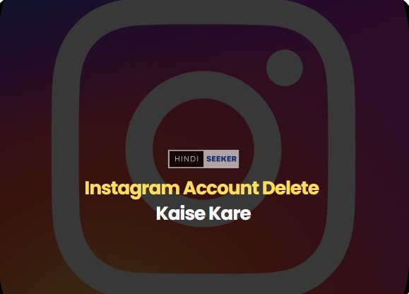 Instagram Account Delete Kaise Kare